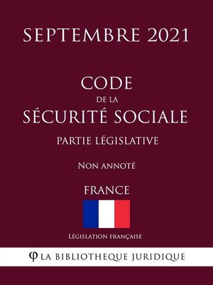 cover image of Code de la sécurité sociale (Partie législative) (France) (Septembre 2021) Non annoté